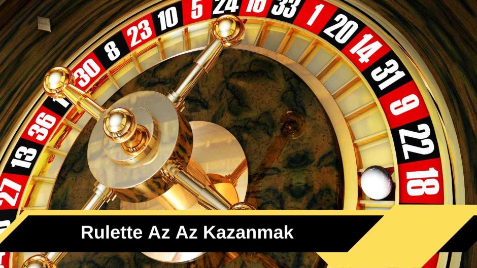 Rulette Az Az Kazanmak
